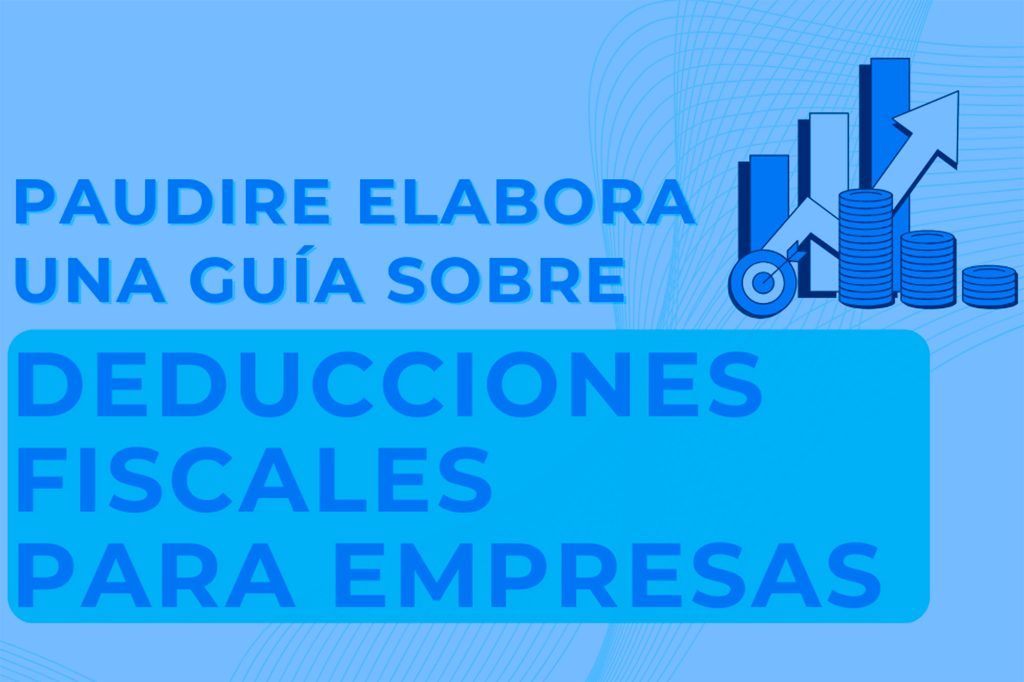 guia sobre deducciones fiscales para empresas en españa - paudire